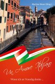 Wenn ich an Venedig denke ... - Un Amore Italiano (eBook, ePUB)