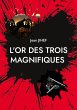 L'Or des Trois Magnifiques (eBook, ePUB) - Bild 1