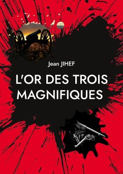 L'Or des Trois Magnifiques (eBook, ePUB)