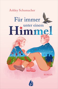 Für immer unter einem Himmel (eBook, ePUB) - Schumacher, Ashley