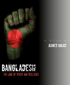 Bangladesh - The Land of Rivers and Resilience (eBook, ePUB) - Amjad, Ahmed; Hossen, Amjad