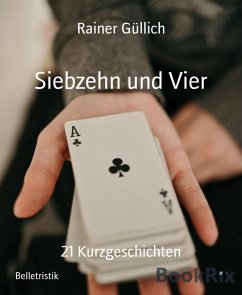 Siebzehn und Vier (eBook, ePUB) - Güllich, Rainer