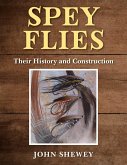 Spey Flies, Their History and Construction (eBook, ePUB)