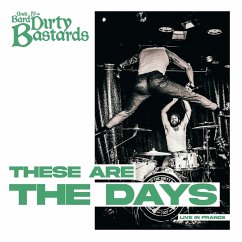 These Are The Days (Live In France) - Uncle Bard & The Dirty Bastards