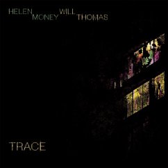 Trace - Money,Helen And Thomas,Will
