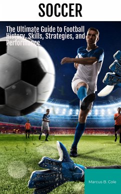 Soccer (eBook, ePUB) - B. Cole, Marcus