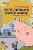 Contexto hospitalar e as distorções cognitivas (eBook, ePUB)