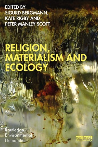 Religion, Materialism and Ecology (eBook, PDF) Religion, Materialism and Ecology (eBook, PDF)