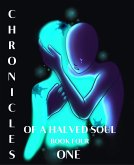 Chronicles of a Halved Soul (eBook, ePUB) Chronicles of a Halved Soul (eBook, ePUB)