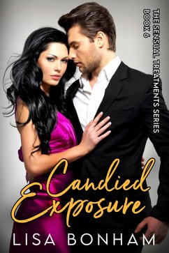 Candied Exposure (The Sensual Treatments Series) (eBook, ePUB) - Bonham, Lisa