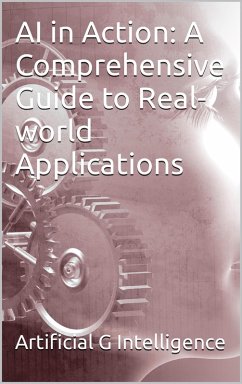 Cover AI in Action: A Comprehensive Guide to Real-world Applications (eBook, ePUB)