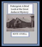 Poltergeist: A Brief Look at the Great Amherst Mystery (eBook, ePUB)