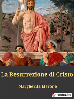 La Resurrezione di Cristo (eBook, ePUB) - Merone, Margherita