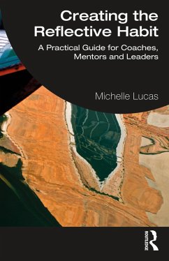 Creating the Reflective Habit (eBook, ePUB) - Lucas, Michelle