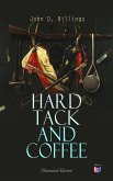 Hard Tack and Coffee (Illustrated Edition) (eBook, ePUB)