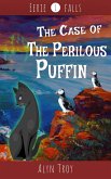 The Case of the Perilous Puffin (Eerie Falls Mysteries, #1) (eBook, ePUB)