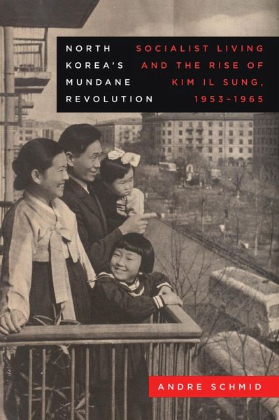 North Korea's Mundane Revolution (eBook, ePUB) North Korea's Mundane Revolution (eBook, ePUB)