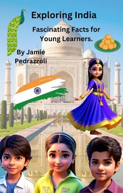 Exploring India : Fascinating Facts for Young Learners (Exploring the world one country at a time) (eBook, ePUB) - Pedrazzoli, Jamie