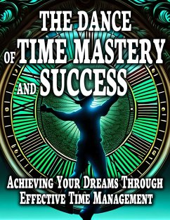 Cover The Dance Of Time Mastery And Success (eBook, ePUB)
