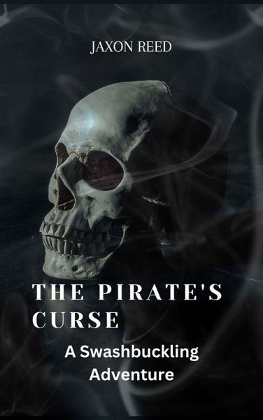 The Pirate's Curse (eBook, ePUB) The Pirate's Curse (eBook, ePUB)