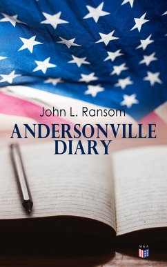 Andersonville Diary (eBook, ePUB) - Ransom, John L.
