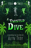 A Twisted Dive (Pixie Twist Mysteries, #3) (eBook, ePUB)
