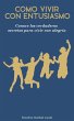 Como vivir con entusiasmo. (eBook, ePUB) - Bild 1