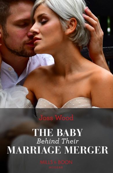 The Baby Behind Their Marriage Merger (eBook, ePUB) The Baby Behind Their Marriage Merger (eBook, ePUB)