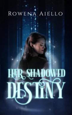 Her Shadowed Destiny (eBook, ePUB) Cover Her Shadowed Destiny (eBook, ePUB)