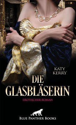 Die Glasbläserin   Erotischer Roman (eBook, PDF) - Kerry, Katy