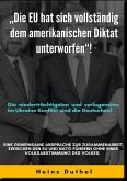 "DIE EU HAT SICH VOLLSTÄNDIG DEM AMERIKANISCHEN DIKTAT UNTERWORFEN"! (eBook, ePUB)