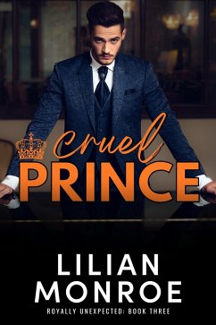 Cruel Prince (Royally Unexpected, #3) (eBook, ePUB) - Monroe, Lilian