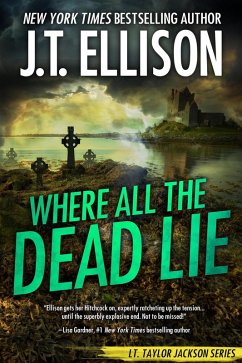 Where All the Dead Lie (Lt. Taylor Jackson, #7) (eBook, ePUB) - Ellison, J. T.