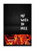 MY WALK IN HELL Ebook (eBook, ePUB) MY WALK IN HELL Ebook (eBook, ePUB)