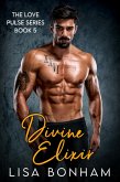 Divine Elixir (The Love Pulse Series) (eBook, ePUB)