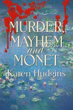 Murder, Mayhem and Monet (Diane Phipps, P.I., #3) (eBook, ePUB) - Hudgins, Karen