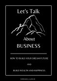 Let's Talk About Business (eBook, ePUB) Let's Talk About Business (eBook, ePUB)