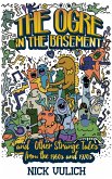 The Ogre in the Basement: And Other Strange Tales From the 1960s and 1970s (eBook, ePUB)