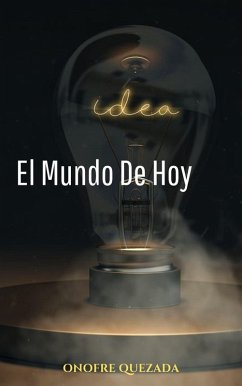 El Mundo De Hoy (eBook, ePUB) - Quezada, Onofre