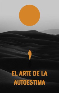 El Arte de la Autoestima (eBook, ePUB) - Baltasar, Antonio