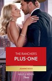 The Rancher's Plus-One (Kingsland Ranch, Book 2) (Mills & Boon Desire) (eBook, ePUB)