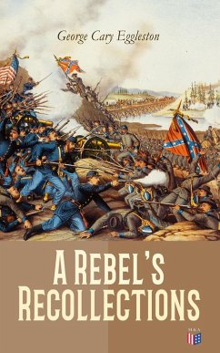 A Rebel's Recollections (eBook, ePUB) - Eggleston, George Cary