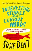 Interesting Stories about Curious Words (eBook, ePUB)