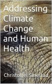 Addressing Climate Change and Human Health (eBook, ePUB)