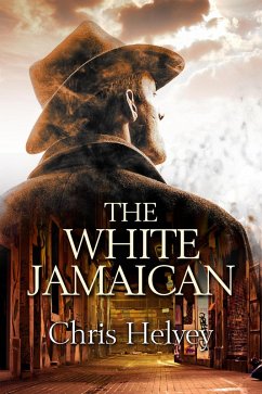 The White Jamaican (eBook, ePUB) - Helvey, Chris