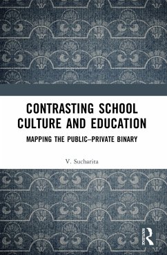 Contrasting School Culture and Education (eBook, PDF) - Sucharita, V.