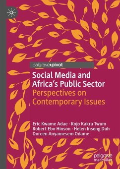 Social Media and Africa's Public Sector (eBook, PDF) - Adae, Eric Kwame; Kakra Twum, Kojo; Hinson, Robert Ebo; Duh, Helen Inseng; Odame, Doreen Anyamesem