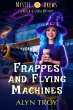 Frappes and Flying Machines (Mystic... - Bild 1
