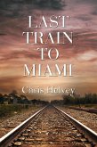 Last Train to Miami (eBook, ePUB)