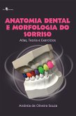 Anatomia dental e morfologia do sorriso (eBook, ePUB) Anatomia dental e morfologia do sorriso (eBook, ePUB)